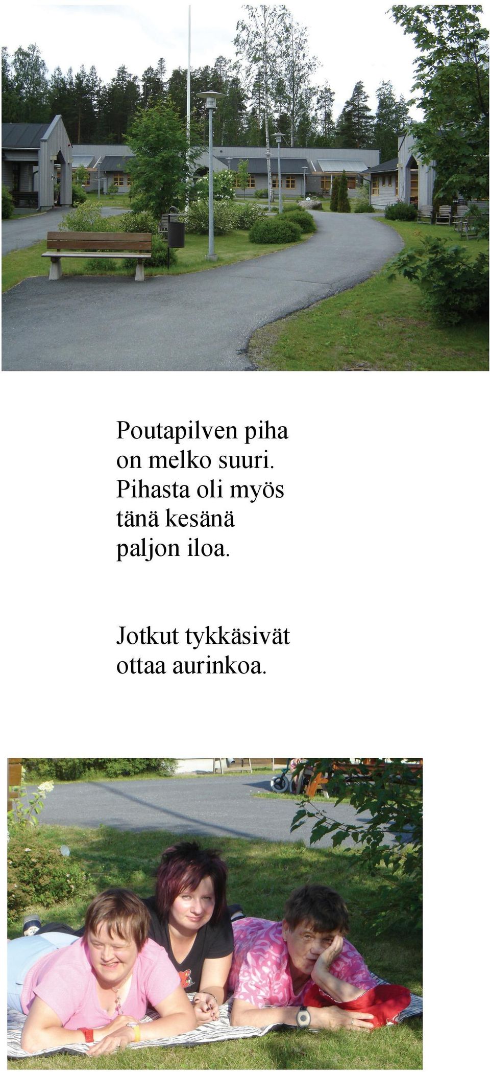 Pihasta oli myös tänä