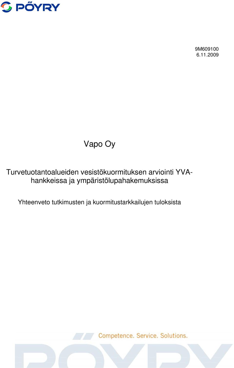 YVAhankkeissa ja ympäristölupahakemuksissa