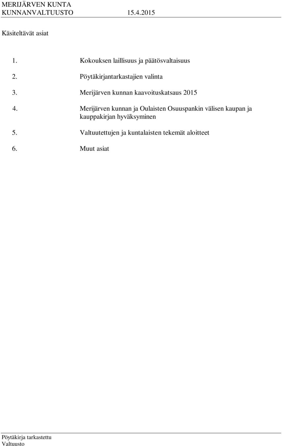 Merijärven kunnan kaavoituskatsaus 2015 4.