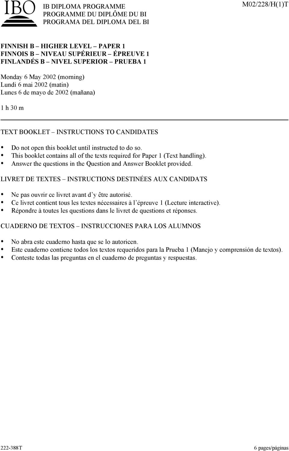 ! This booklet contains all of the texts required for Paper 1 (Text handling).! Answer the questions in the Question and Answer Booklet provided. LIVRET DE TEXTES INSTRUCTIONS DESTINÉES AUX CANDIDATS!