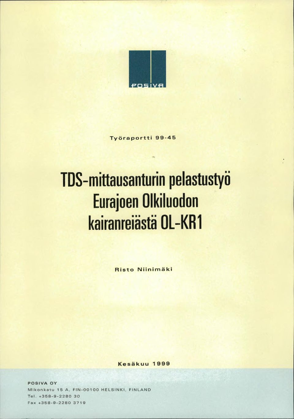 Niinimäki Kesäkuu 1999 POSIVA OY Mikonkatu 15 A,