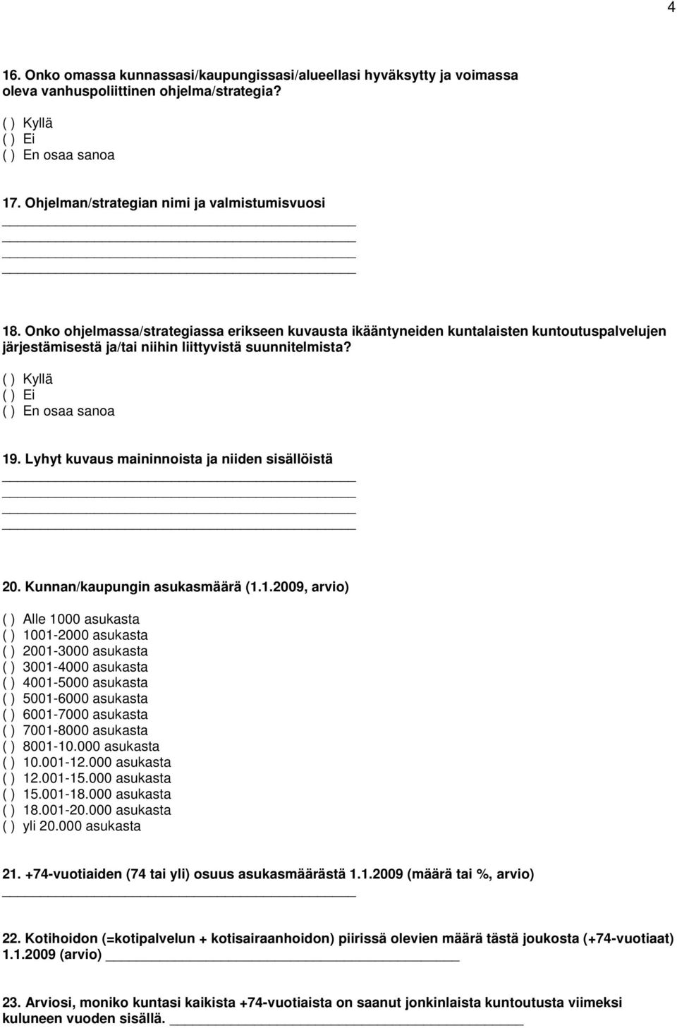 Lyhyt kuvaus maininnoista ja niiden sisällöistä 20. Kunnan/kaupungin asukasmäärä (1.