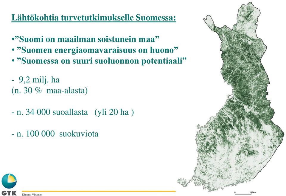 on suuri suoluonnon potentiaali - 9,2 milj. ha (n.