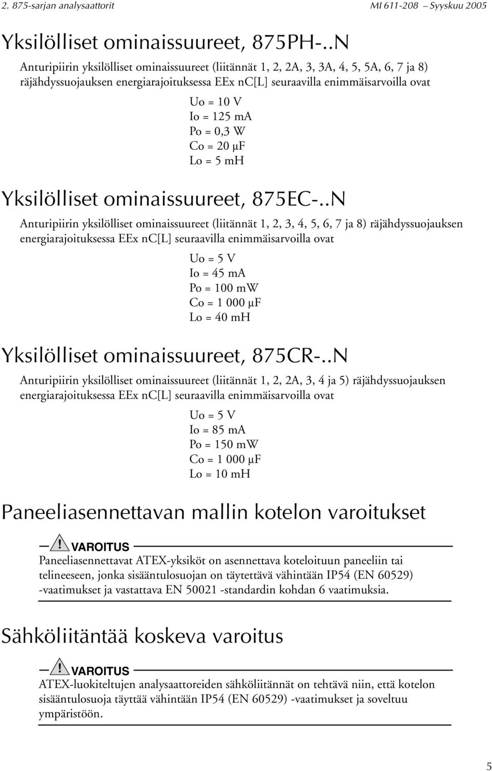 Po = 0,3 W Co = 20 µf Lo = 5 mh Yksilölliset ominaissuureet, 875EC-.