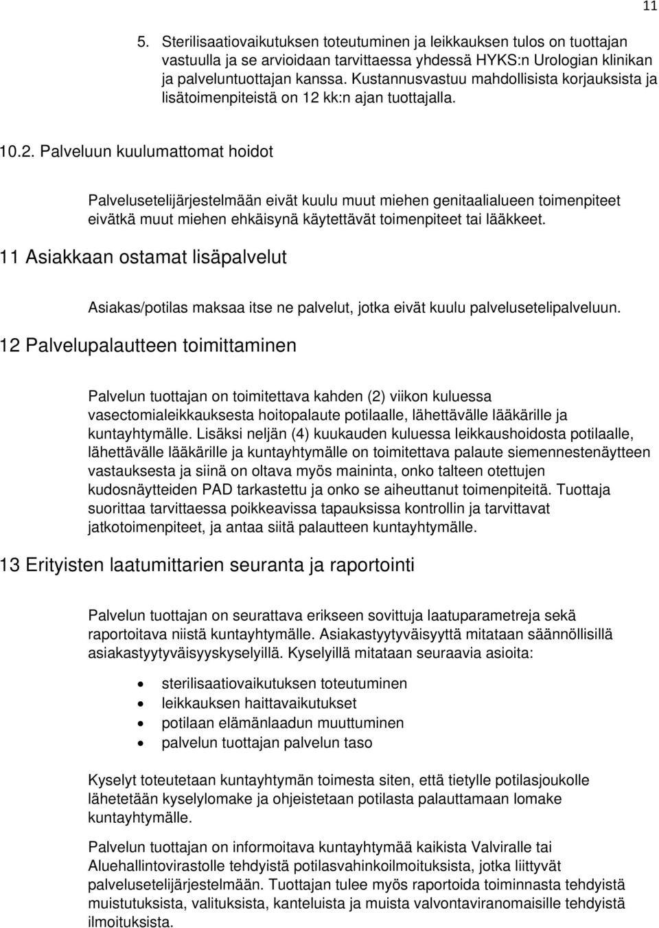 kk:n ajan tuottajalla. 11 10.2.