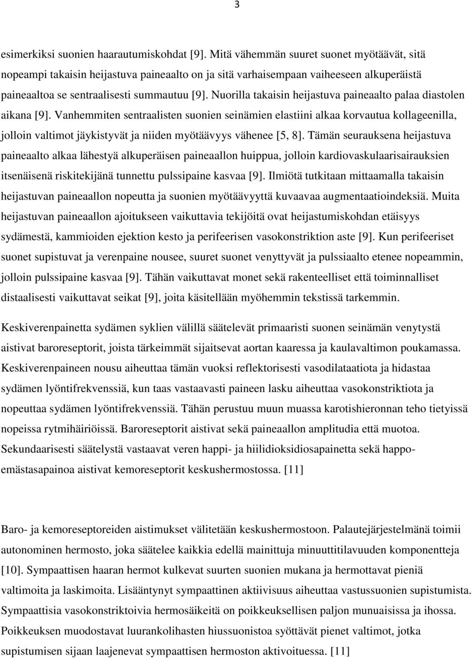 Nuorilla takaisin heijastuva paineaalto palaa diastolen aikana [9].