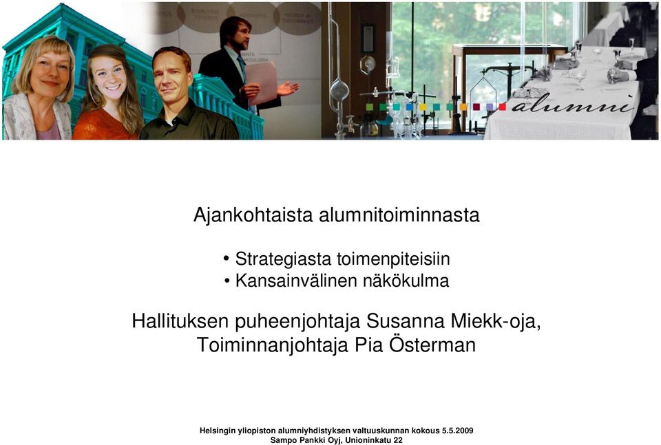 Miekk-oja, Toiminnanjohtaja Pia Österman Helsingin yliopiston