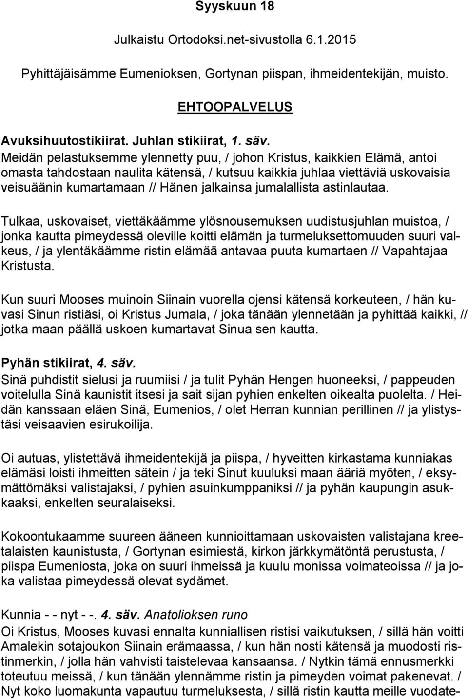 jumalallista astinlautaa.