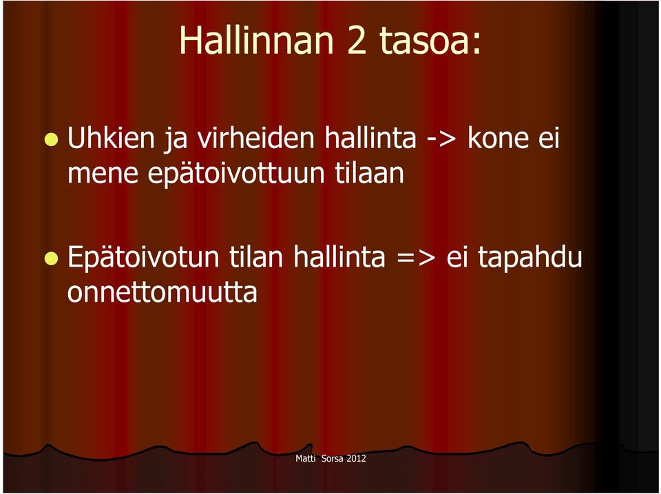 epätoivottuun tilaan Epätoivotun