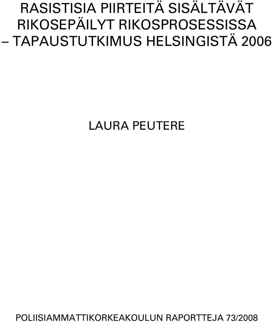 TAPAUSTUTKIMUS HELSINGISTÄ 2006 LAURA