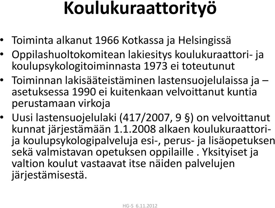 kuntia perustamaan virkoja Uusi lastensuojelulaki (417