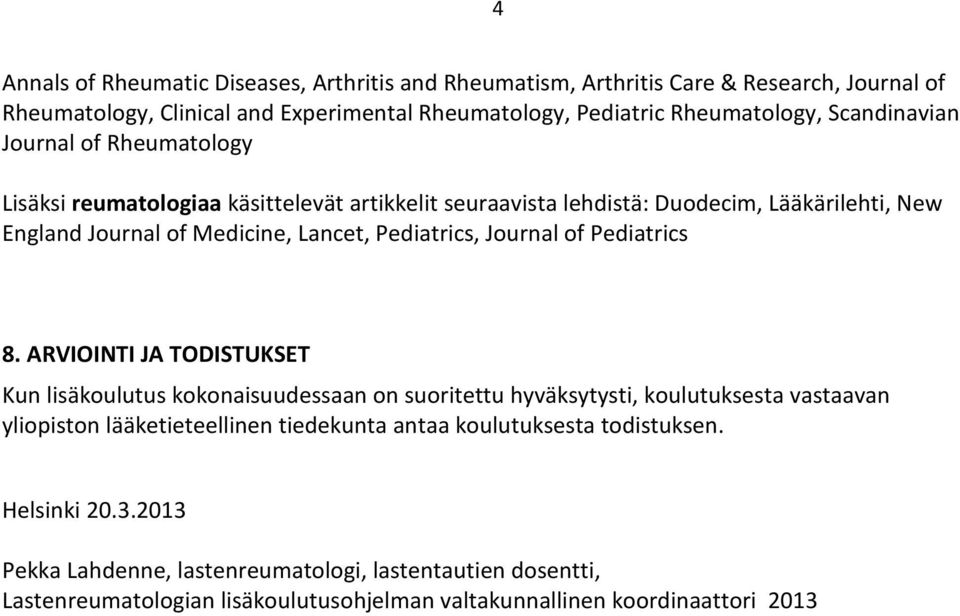 Pediatrics, Journal of Pediatrics 8.