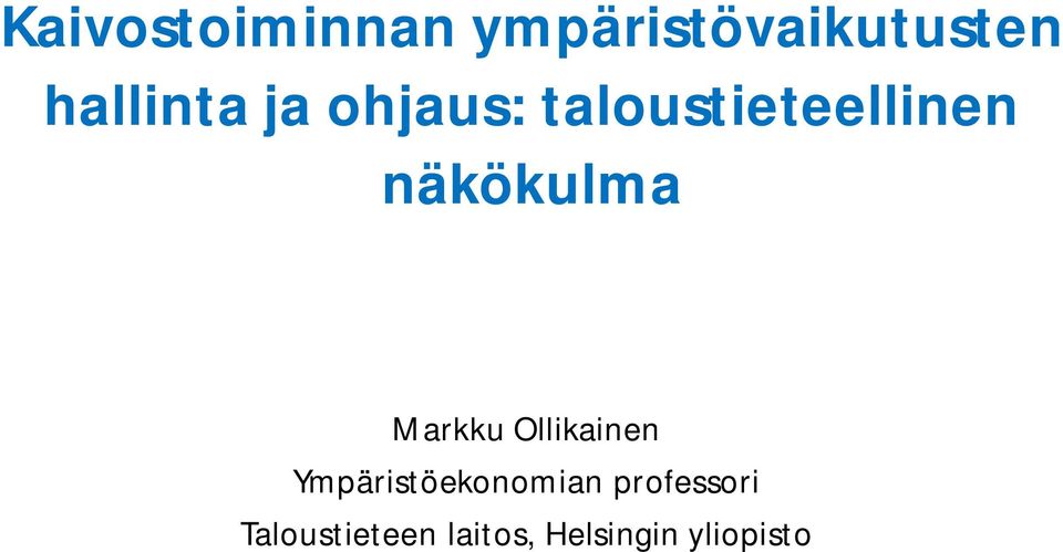näkökulma Markku Ollikainen