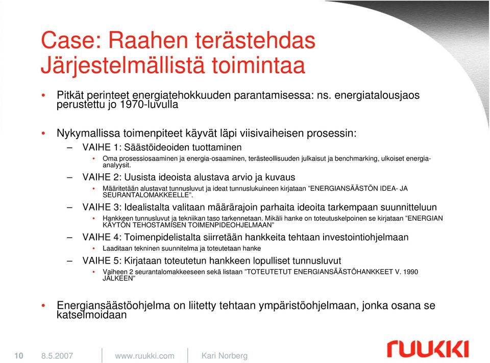 terästeollisuuden julkaisut ja benchmarking, ulkoiset energiaanalyysit.