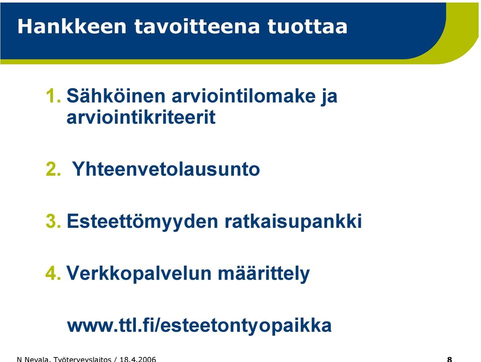 2. Yhteenvetolausunto 3.