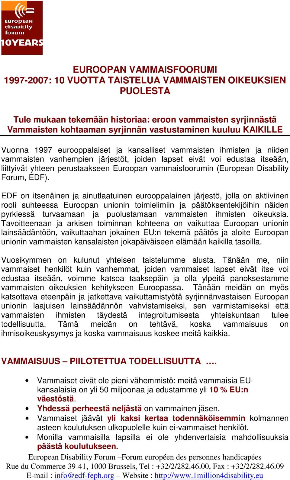 vammaisfoorumin (European Disability Forum, EDF).