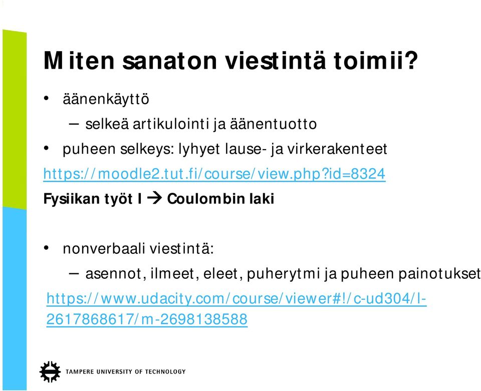 virkerakenteet https://moodle2.tut.fi/course/view.php?