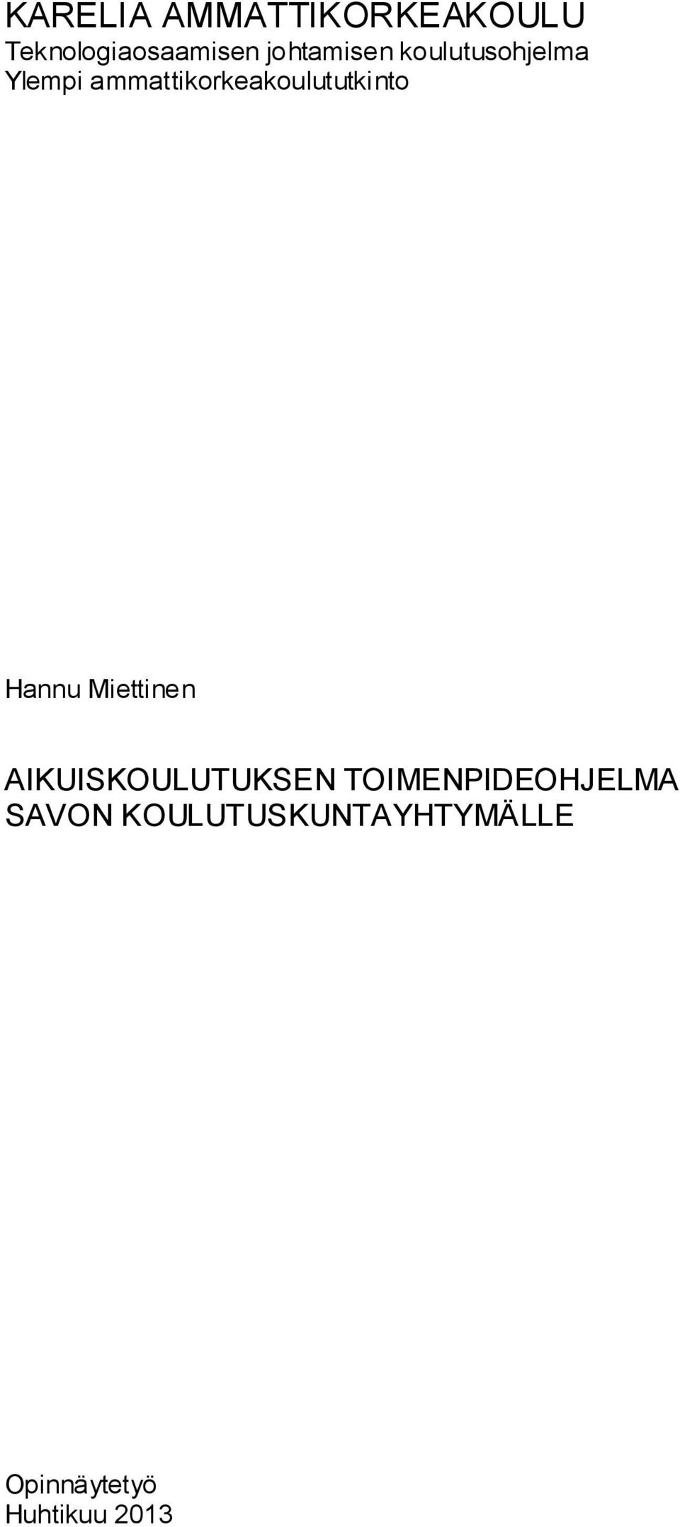 ammattikorkeakoulututkinto Hannu Miettinen