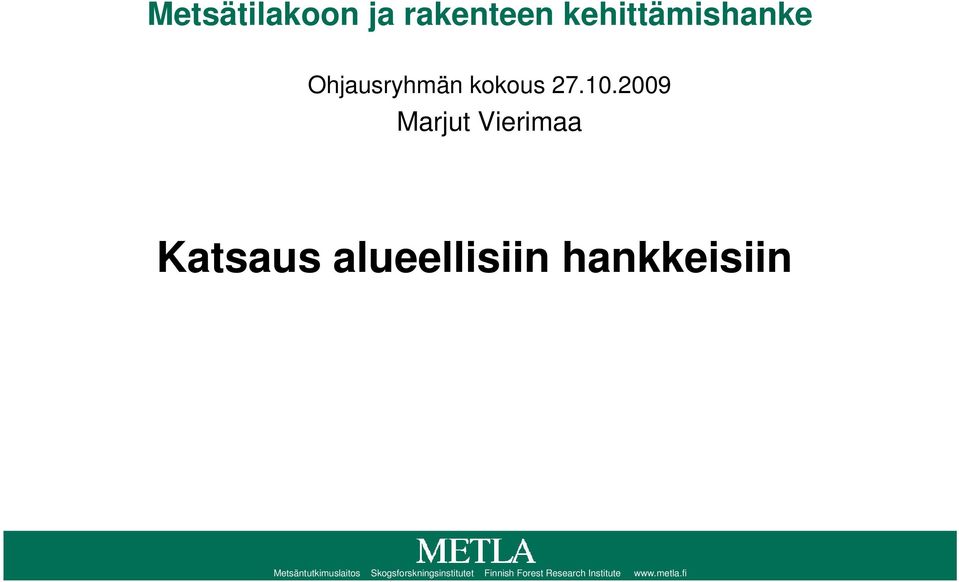 2009 Marjut Vierimaa Katsaus alueellisiin hankkeisiin