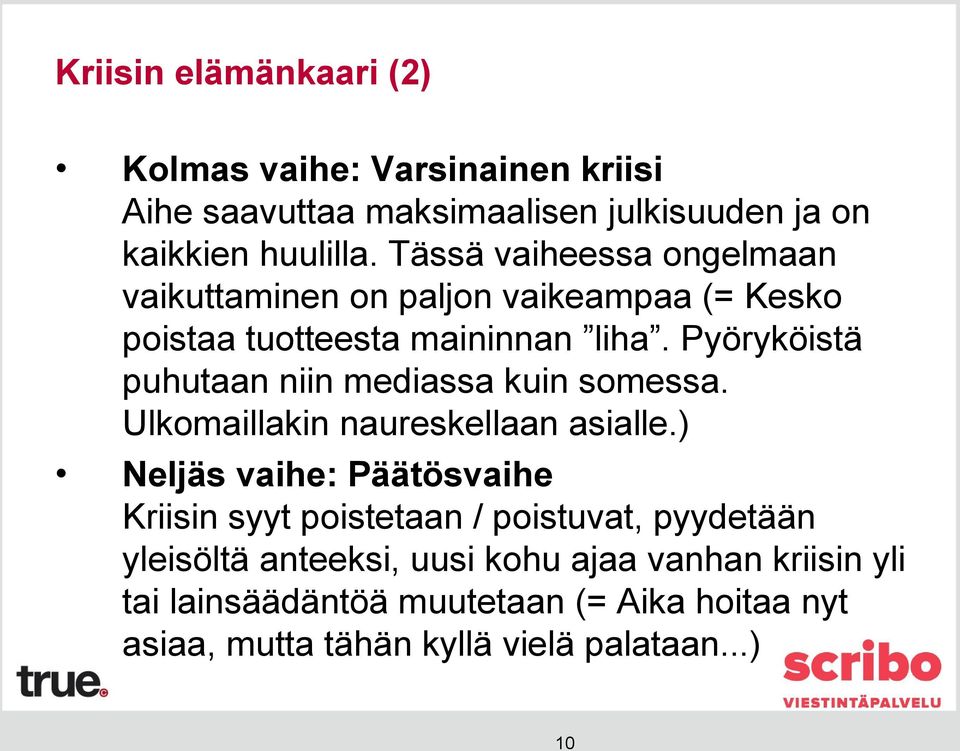 Pyöryköistä puhutaan niin mediassa kuin somessa. Ulkomaillakin naureskellaan asialle.