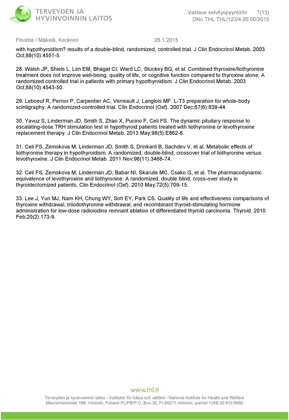 Combined thyroxine/liothyronine treatment does not improve well-being, quality of life, or cognitive function compared to thyroxine alone: A randomized controlled trial in patients with primary