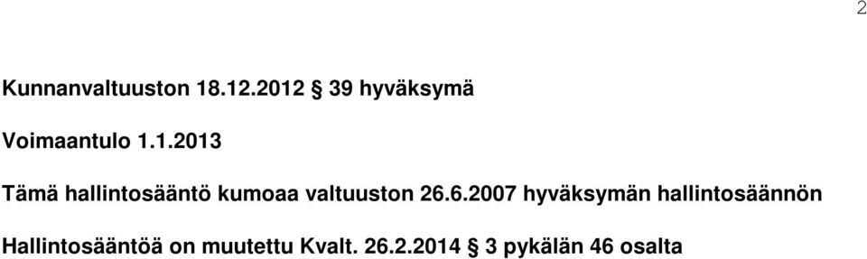 6.2007 hyväksymän hallintosäännön Hallintosääntöä