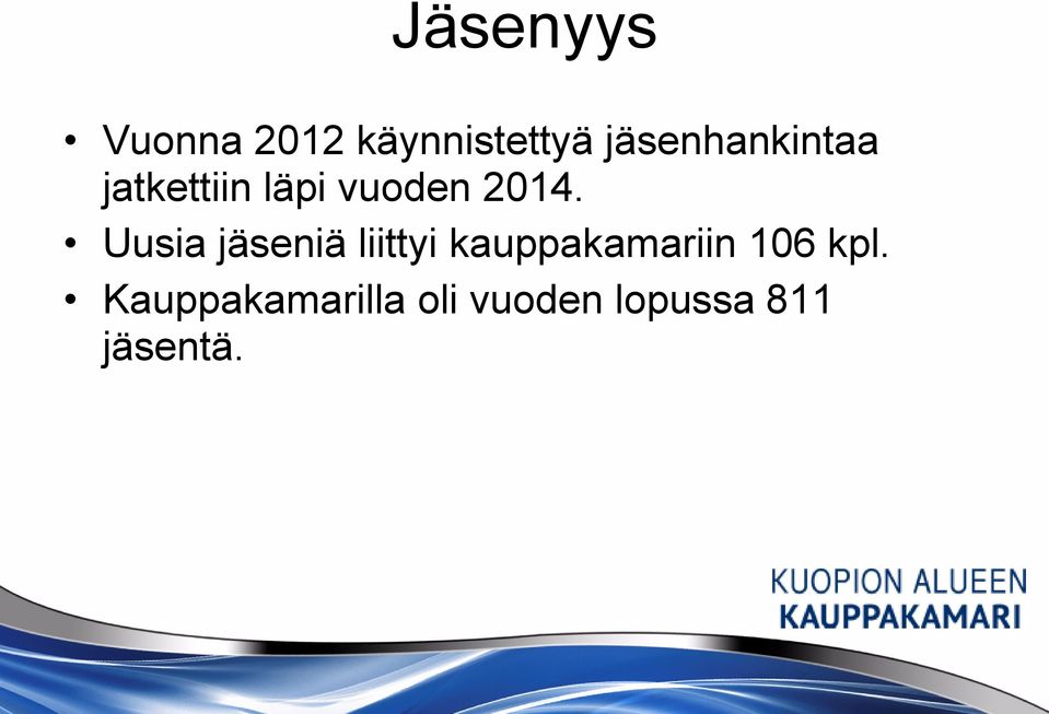 Uusia jäseniä liittyi kauppakamariin 106