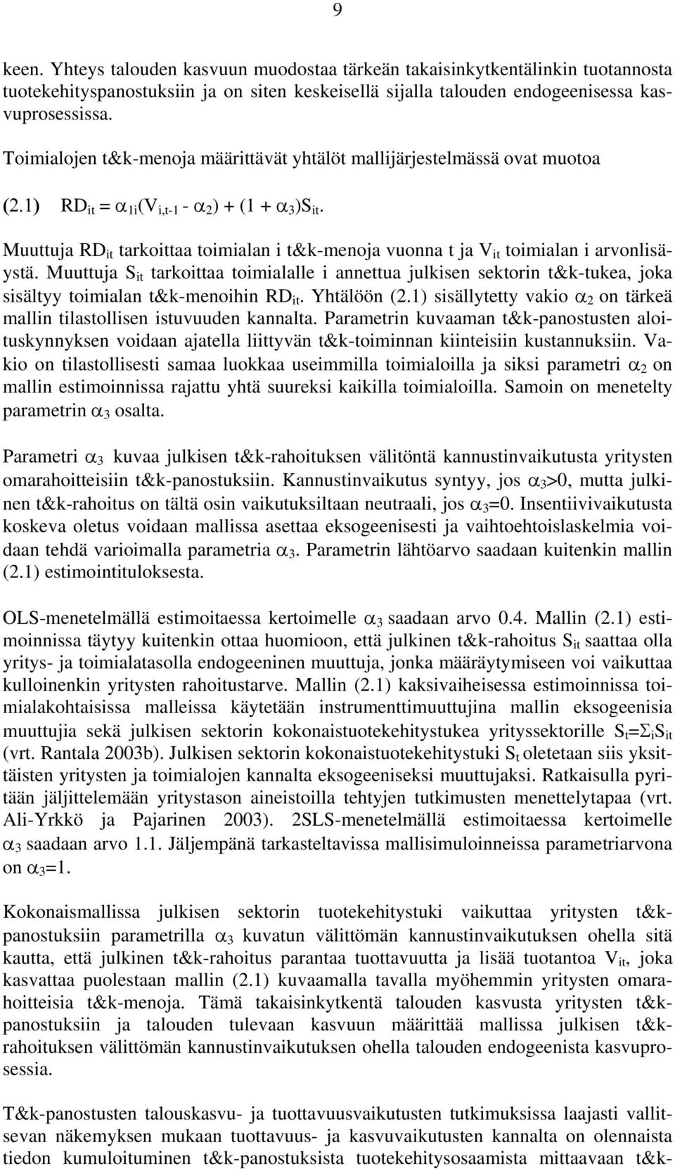 Muuttuja RD it tarkoittaa toimialan i t&k-menoja vuonna t ja V it toimialan i arvonlisäystä.