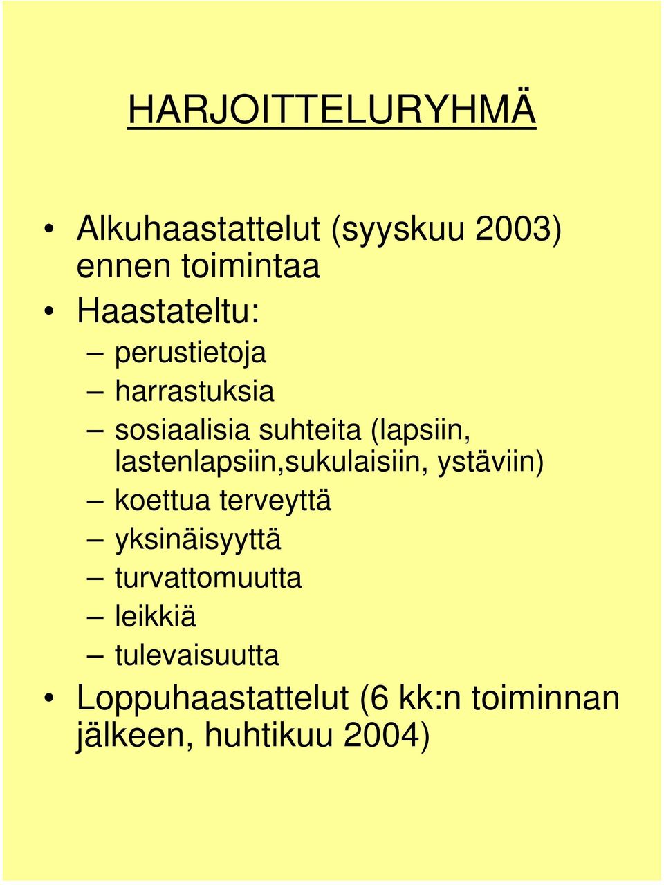 lastenlapsiin,sukulaisiin, ystäviin) koettua terveyttä yksinäisyyttä