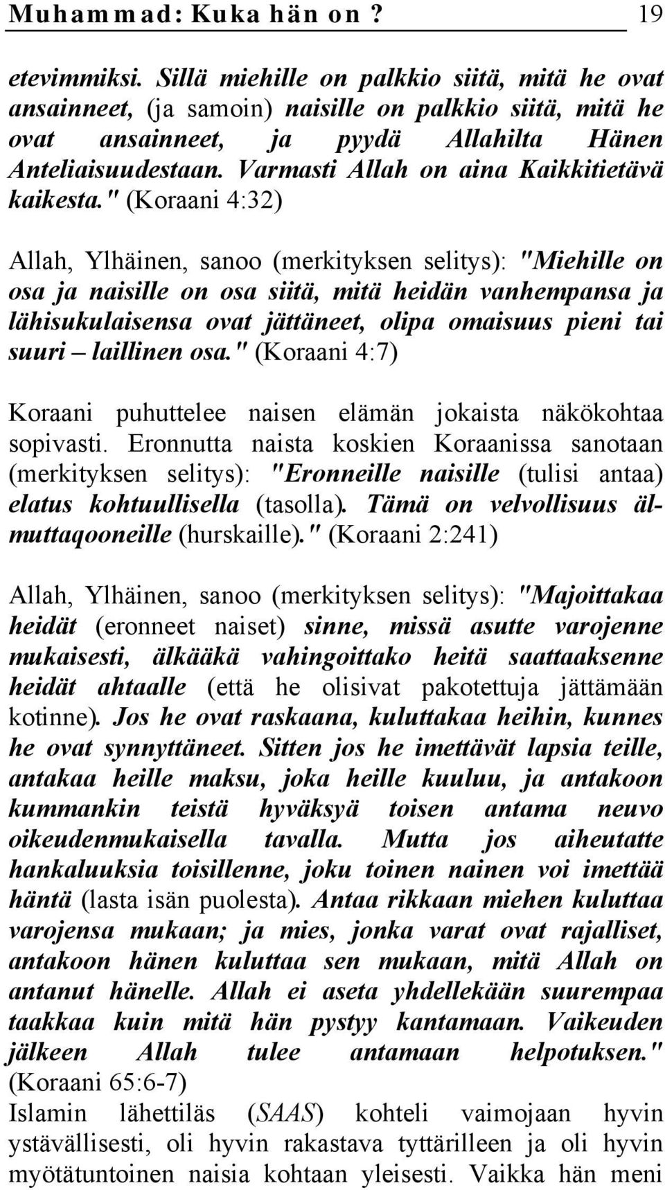 Varmasti Allah on aina Kaikkitietävä kaikesta.