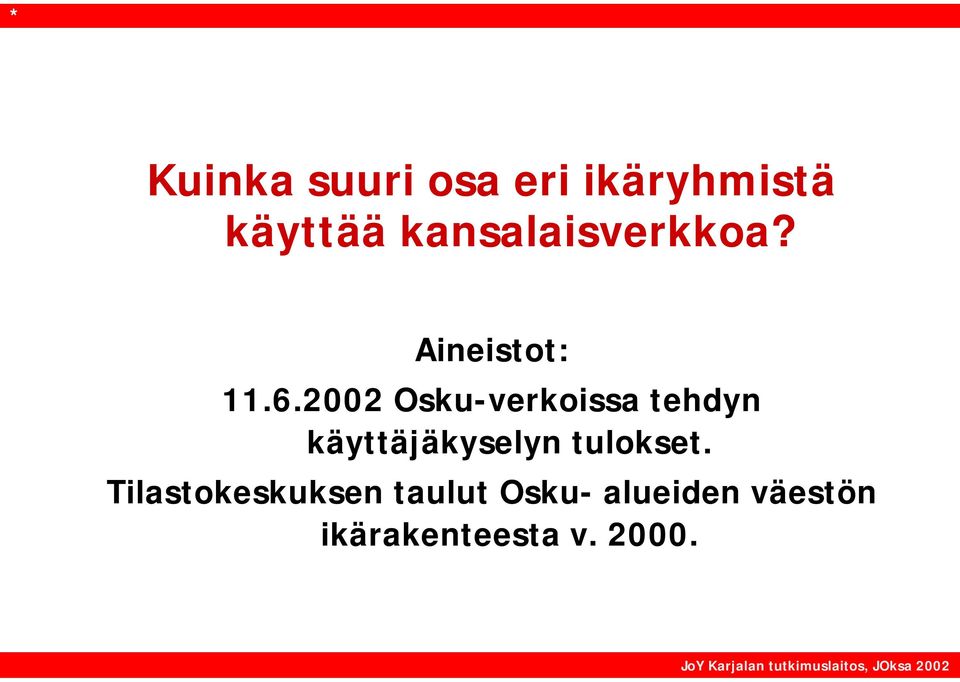 2002 Osku-verkoissa tehdyn käyttäjäkyselyn