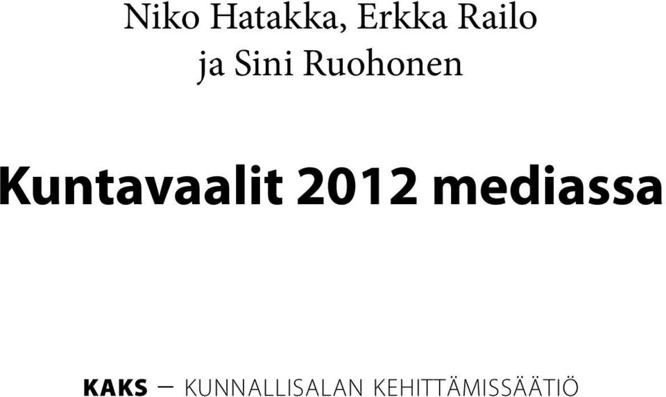 Kuntavaalit 2012 mediassa