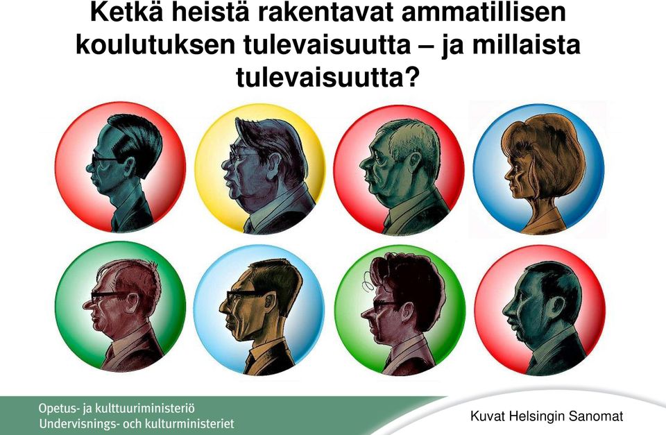 tulevaisuutta ja millaista