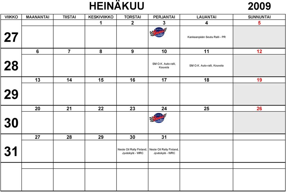 K. Auto-ralli, Kouvola 13 14 15 16 17 18 19 20 21 22 23 24 25 26 27 28 29 30 31 Neste