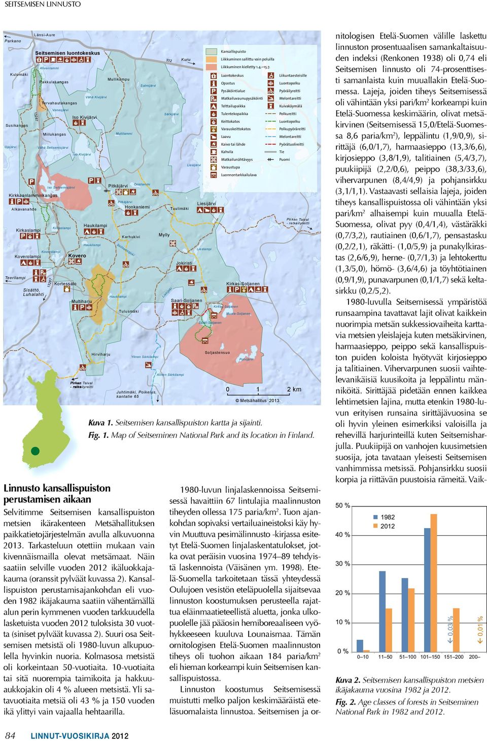 Kivijärvi Liesijärvi Luontokeskus Liikuntaesteisille Opastus Luontopolku Pysäköintialue Pyöräilyreitti Matkailuvaunupysäköinti Melontareitti Telttailupaikka Kuivakäymälä Tulentekopaikka Polkureitti