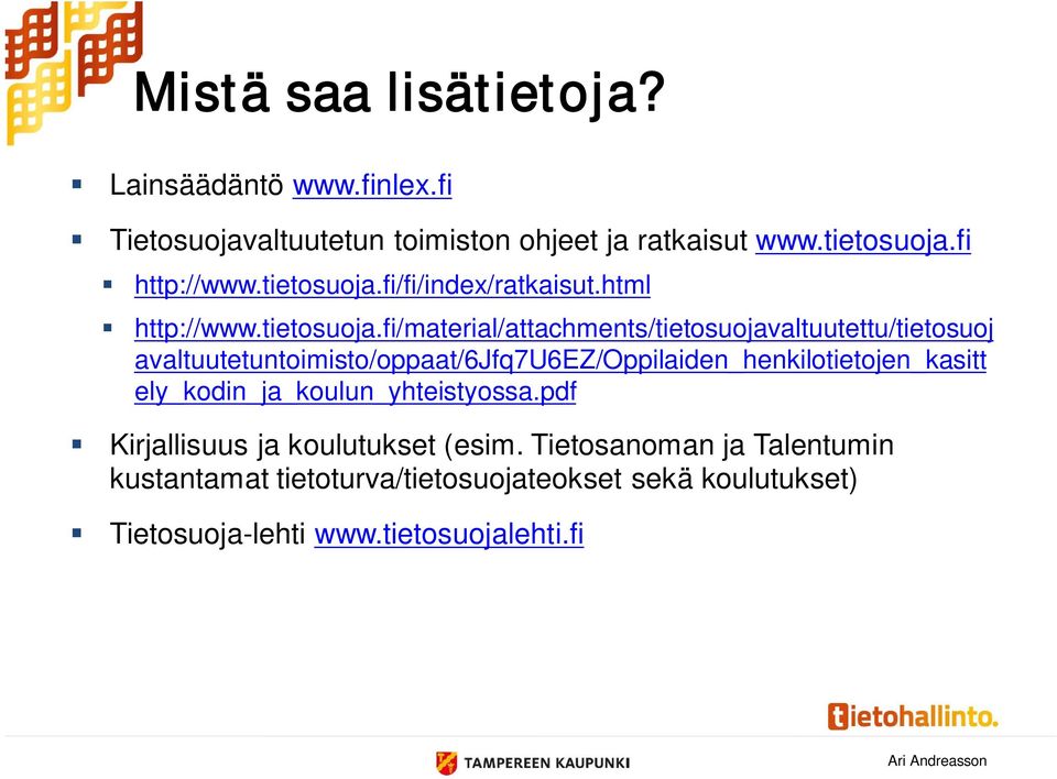 fi/fi/index/ratkaisut.html http://www.tietosuoja.