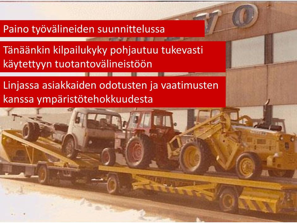 tuotantovälineistöön Linjassa asiakkaiden