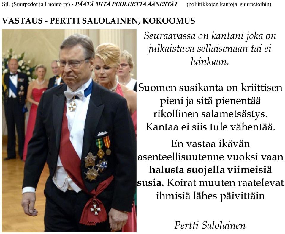 Suomen susikanta on kriittisen pieni ja sitä pienentää rikollinen salametsästys.