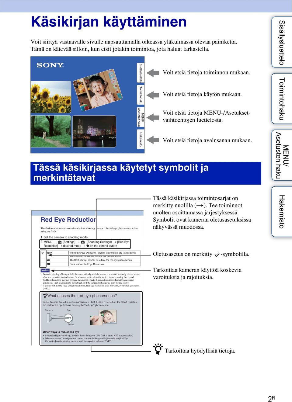 Voit etsiä tietoja MENU-/Asetuksetvaihtoehtojen luettelosta. Voit etsiä tietoja avainsanan mukaan.