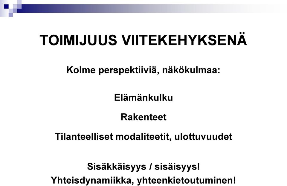 Tilanteelliset modaliteetit, ulottuvuudet