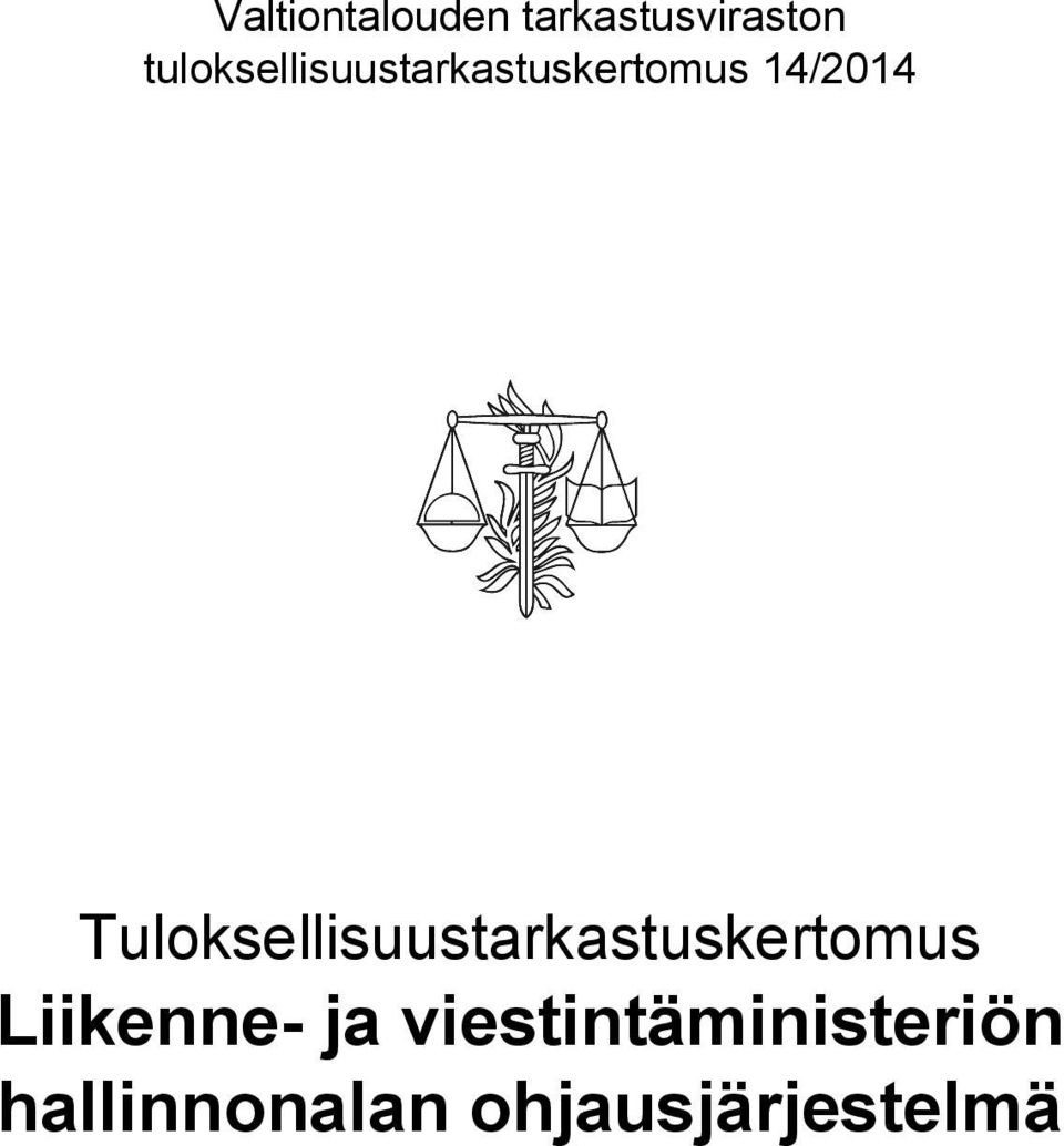 Tuloksellisuustarkastuskertomus Liikenne-