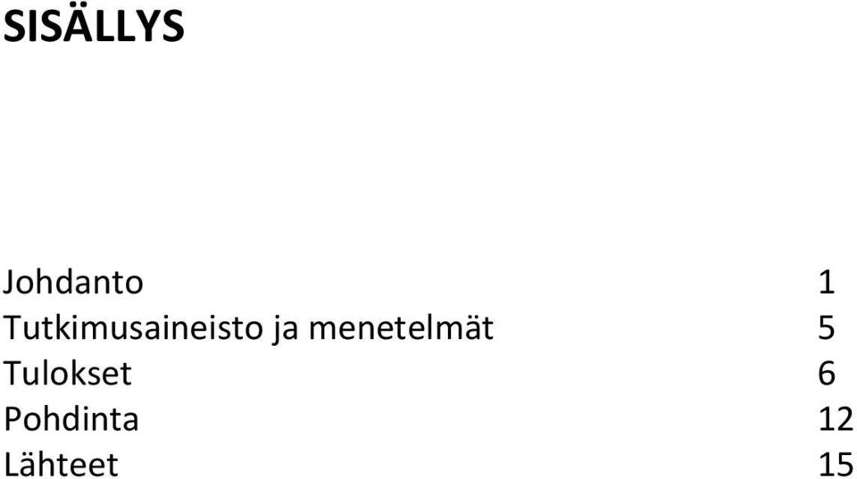 menetelmät 5 Tulokset