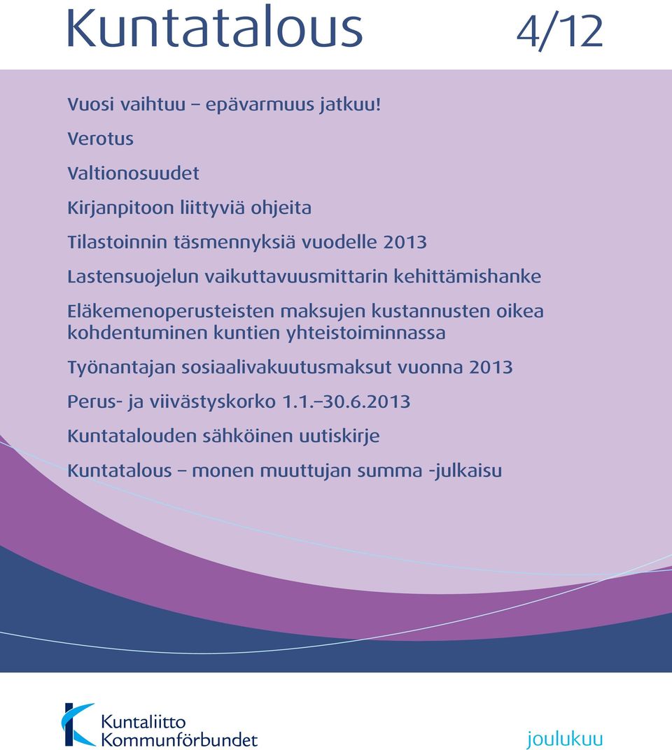 vaikuttavuusmittarin kehittämishanke Eläkemenoperusteisten maksujen kustannusten oikea kohdentuminen kuntien