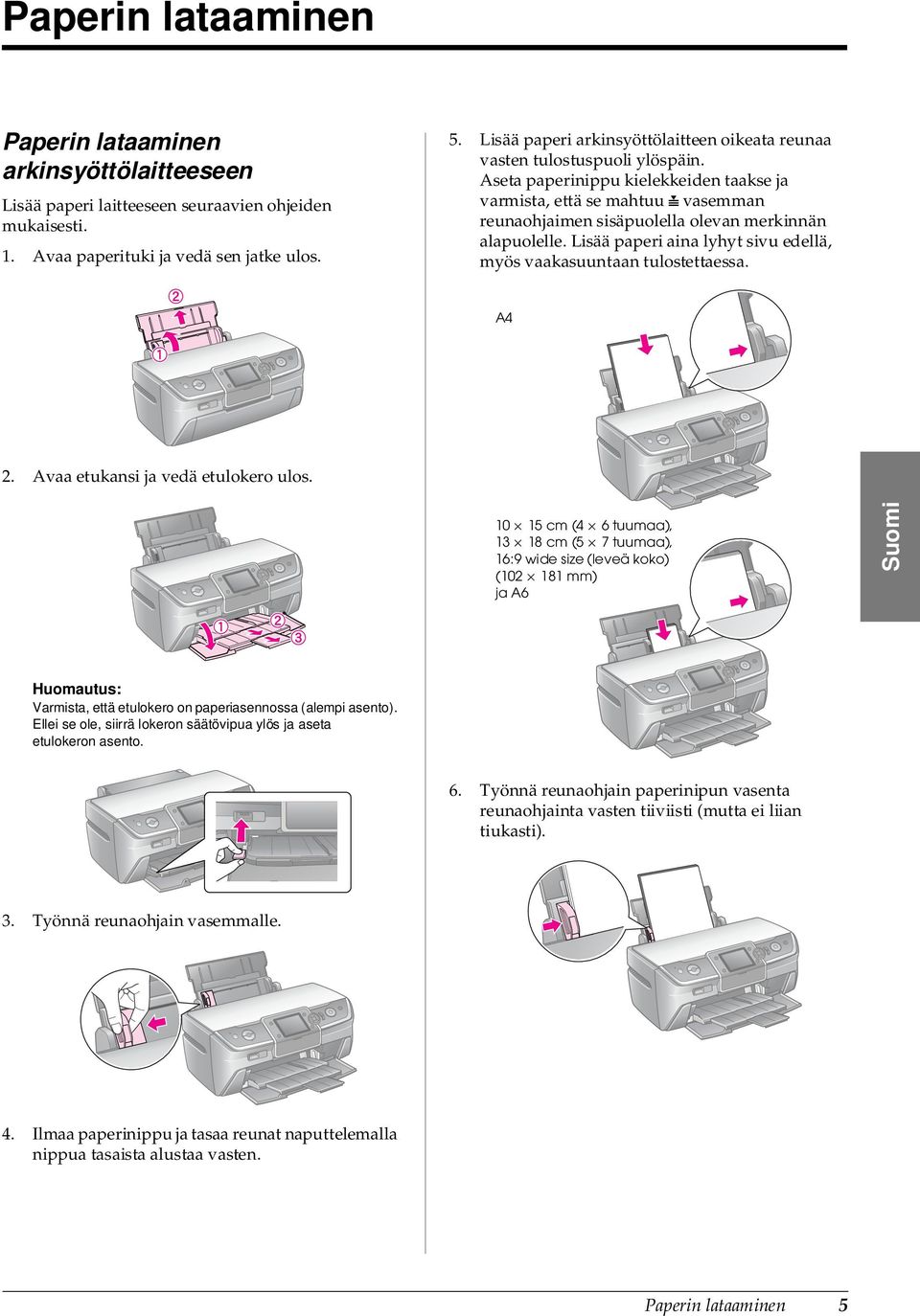 Aseta paperinippu kielekkeiden taakse ja varmista, että se mahtuu c vasemman reunaohjaimen sisäpuolella olevan merkinnän alapuolelle.