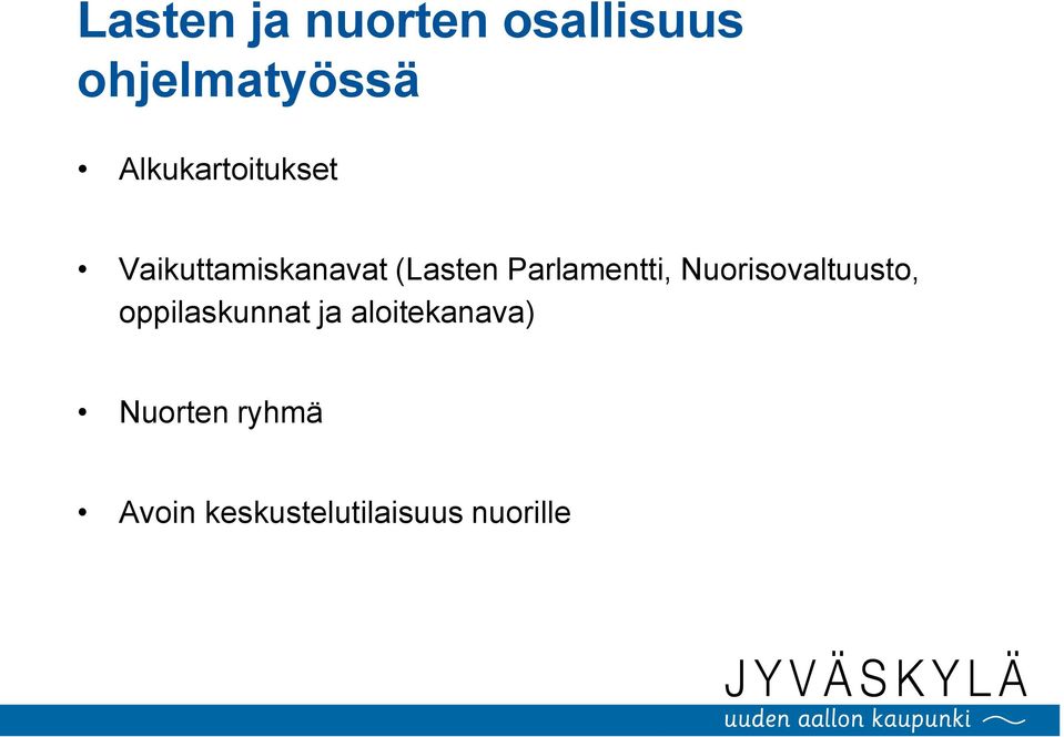 Parlamentti, Nuorisovaltuusto, oppilaskunnat ja