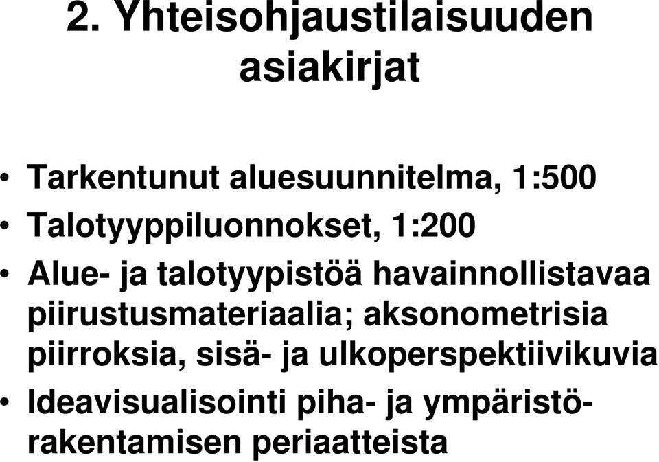 havainnollistavaa piirustusmateriaalia; aksonometrisia piirroksia,