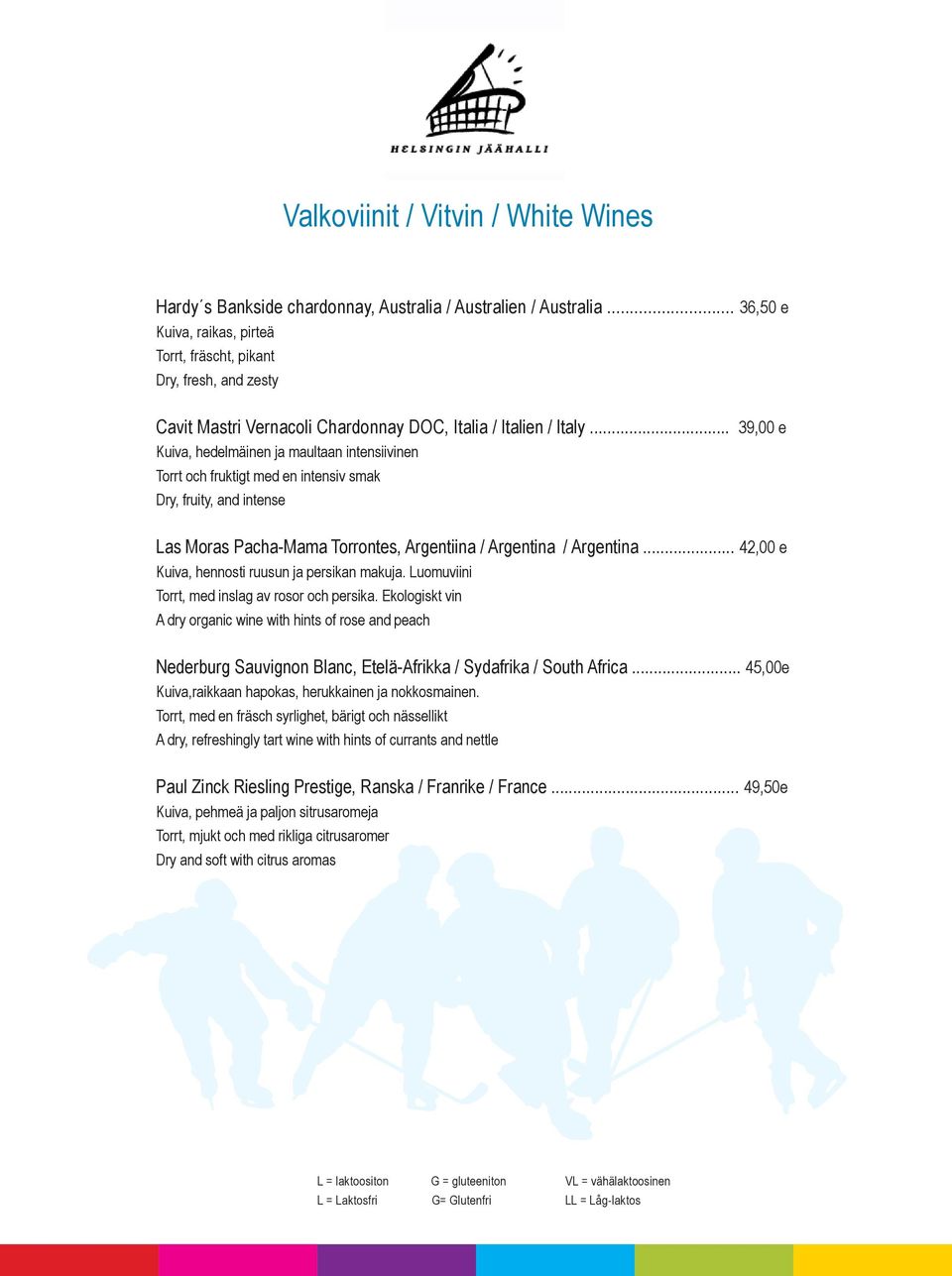 .. 39,00 e Kuiva, hedelmäinen ja maultaan intensiivinen Torrt och fruktigt med en intensiv smak Dry, fruity, and intense Las Moras Pacha-Mama Torrontes, Argentiina / Argentina / Argentina.