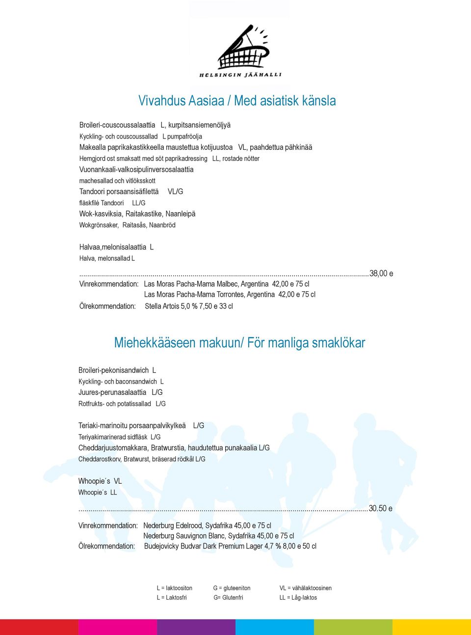 Naanleipä Wokgrönsaker, Raitasås, Naanbröd Vivahdus Aasiaa / Med asiatisk känsla Halvaa,melonisalaattia L Halva, melonsallad L.