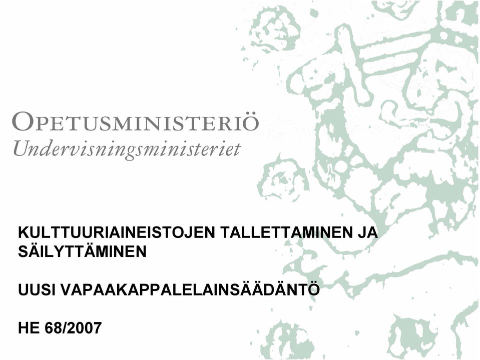 SÄILYTTÄMINEN UUSI