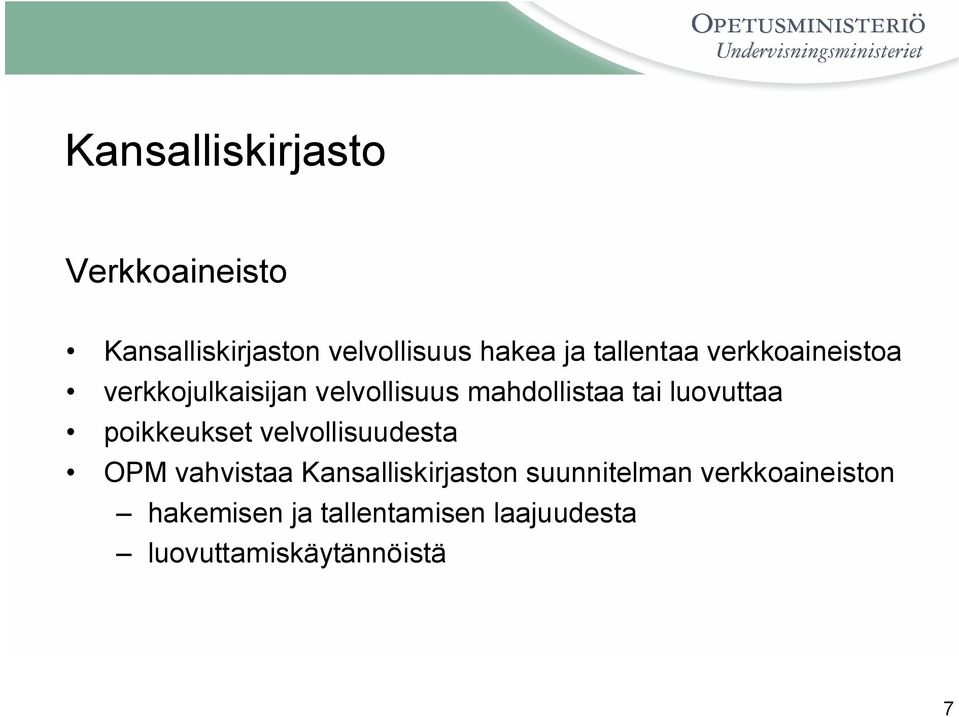 luovuttaa poikkeukset velvollisuudesta OPM vahvistaa Kansalliskirjaston